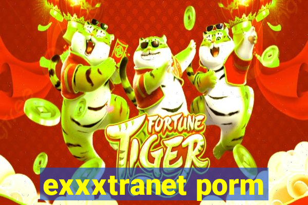 exxxtranet porm